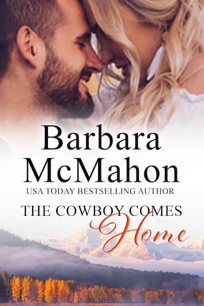 Book cover for The Cowboy Comes Home by Author Barbara McMahon